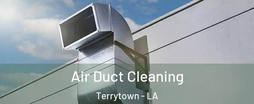  Air Duct Cleaning Terrytown - LA