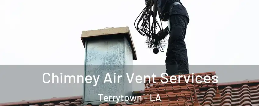  Chimney Air Vent Services Terrytown - LA