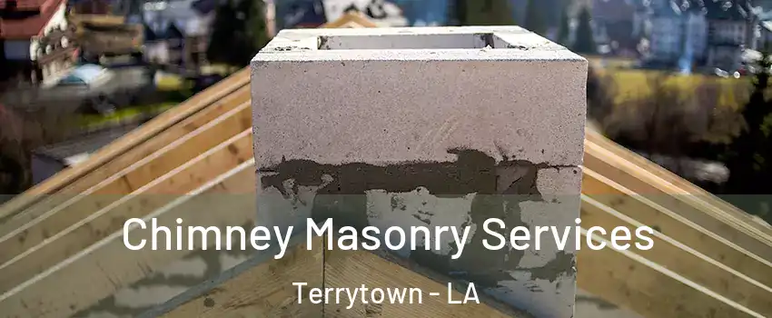 Chimney Masonry Services Terrytown - LA