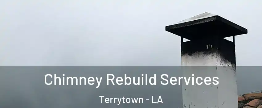  Chimney Rebuild Services Terrytown - LA