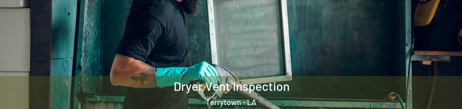  Dryer Vent Inspection Terrytown - LA