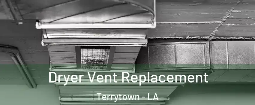 Dryer Vent Replacement Terrytown - LA