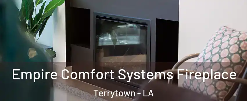  Empire Comfort Systems Fireplace Terrytown - LA