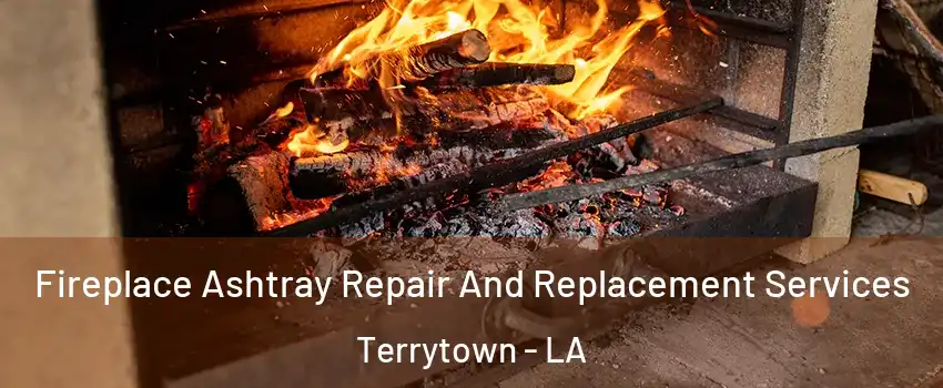  Fireplace Ashtray Repair And Replacement Services Terrytown - LA