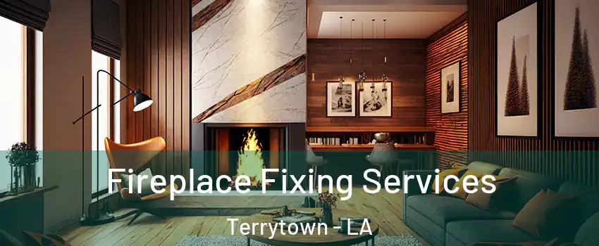  Fireplace Fixing Services Terrytown - LA