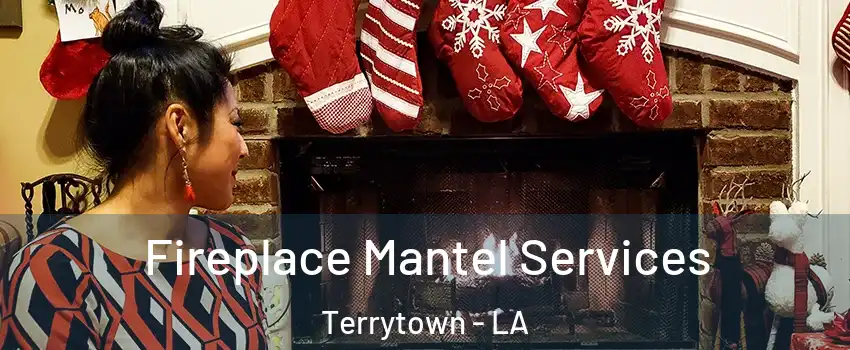  Fireplace Mantel Services Terrytown - LA