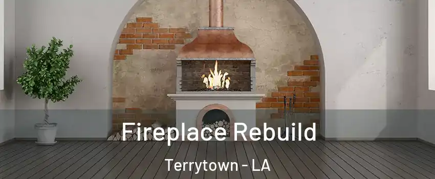  Fireplace Rebuild Terrytown - LA