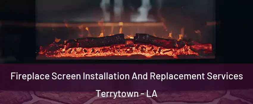  Fireplace Screen Installation And Replacement Services Terrytown - LA