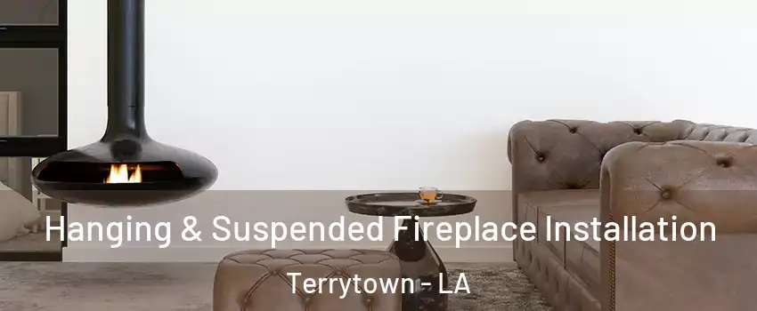  Hanging & Suspended Fireplace Installation Terrytown - LA