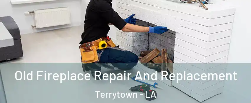  Old Fireplace Repair And Replacement Terrytown - LA