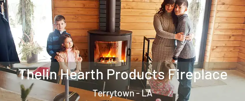  Thelin Hearth Products Fireplace Terrytown - LA