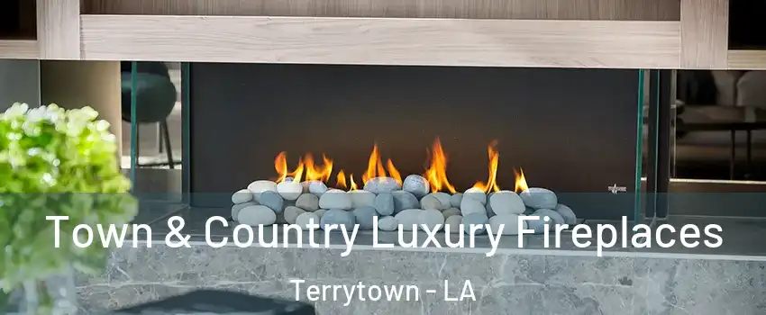  Town & Country Luxury Fireplaces Terrytown - LA